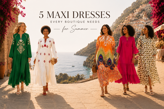 5 Maxi Dresses Every Boutique Needs for Summer