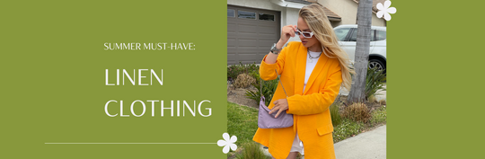 Summer Must-Have - Linen Clothing